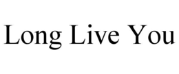 LONG LIVE YOU trademark