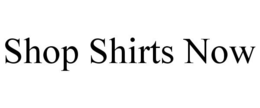 SHOP SHIRTS NOW trademark