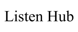 LISTEN HUB trademark