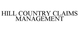 HILL COUNTRY CLAIMS MANAGEMENT trademark