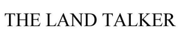 THE LAND TALKER trademark