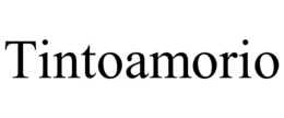TINTOAMORIO trademark