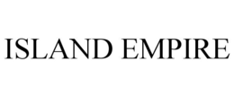 ISLAND EMPIRE trademark