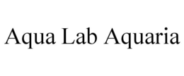 AQUA LAB AQUARIA trademark