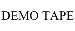 DEMO TAPE trademark