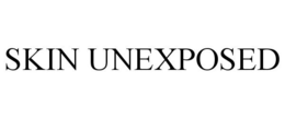 SKIN UNEXPOSED trademark