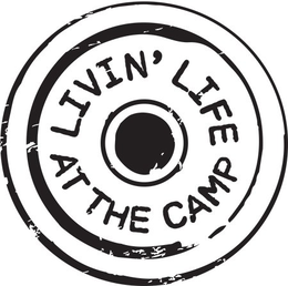 LIVIN' LIFE AT THE CAMP trademark