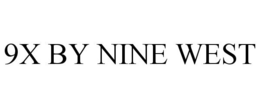 9X BY NINE WEST trademark