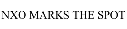 NXO MARKS THE SPOT trademark