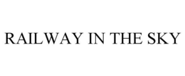 RAILWAY IN THE SKY trademark