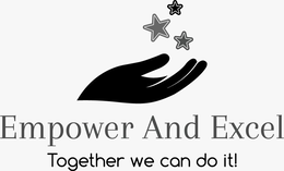 EMPOWER AND EXCEL TOGETHER WE CAN DO IT! trademark