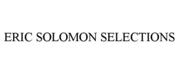 ERIC SOLOMON SELECTIONS trademark