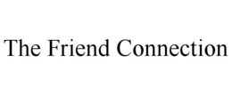 THE FRIEND CONNECTION trademark