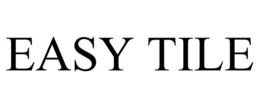 EASY TILE trademark