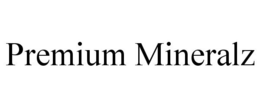 PREMIUM MINERALZ trademark