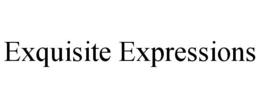 EXQUISITE EXPRESSIONS trademark