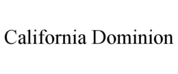 CALIFORNIA DOMINION trademark