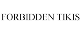 FORBIDDEN TIKIS trademark