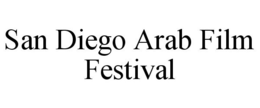 SAN DIEGO ARAB FILM FESTIVAL trademark