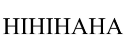 HIHIHAHA trademark