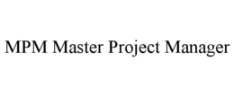 MPM MASTER PROJECT MANAGER trademark