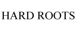 HARD ROOTS trademark