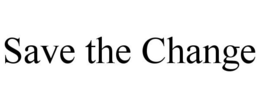 SAVE THE CHANGE trademark