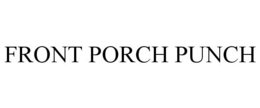FRONT PORCH PUNCH trademark