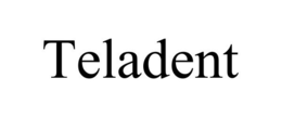 TELADENT trademark