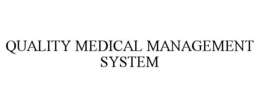 QUALITY MEDICAL MANAGEMENT SYSTEM trademark