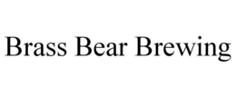 BRASS BEAR BREWING trademark