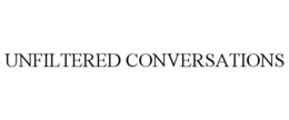 UNFILTERED CONVERSATIONS trademark