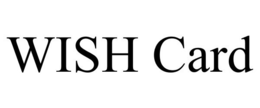 WISH CARD trademark
