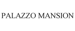 PALAZZO MANSION trademark
