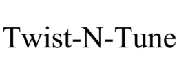 TWIST-N-TUNE trademark