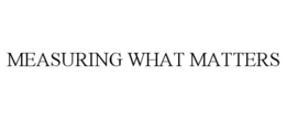 MEASURING WHAT MATTERS trademark