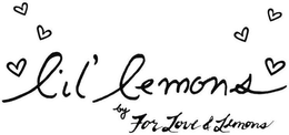 LIL' LEMONS BY FOR LOVE & LEMONS trademark