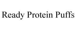 READY PROTEIN PUFFS trademark
