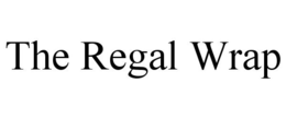 THE REGAL WRAP trademark