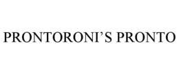 PRONTORONI'S PRONTO trademark