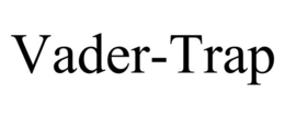 VADER-TRAP trademark