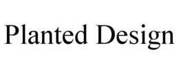 PLANTED DESIGN trademark