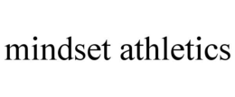 MINDSET ATHLETICS trademark