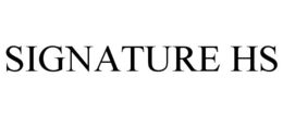 SIGNATURE HS trademark