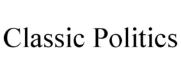 CLASSIC POLITICS trademark
