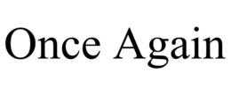 ONCE AGAIN trademark