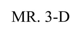 MR. 3-D trademark