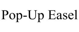 POP-UP EASEL trademark