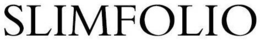 SLIMFOLIO trademark