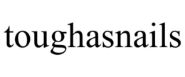 TOUGHASNAILS trademark